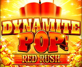 Dynamite Pop Red Rush Slot