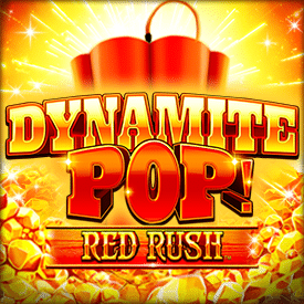 Dynamite Pop Red Rush Slot