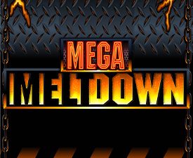 Mega Meltdown Slot